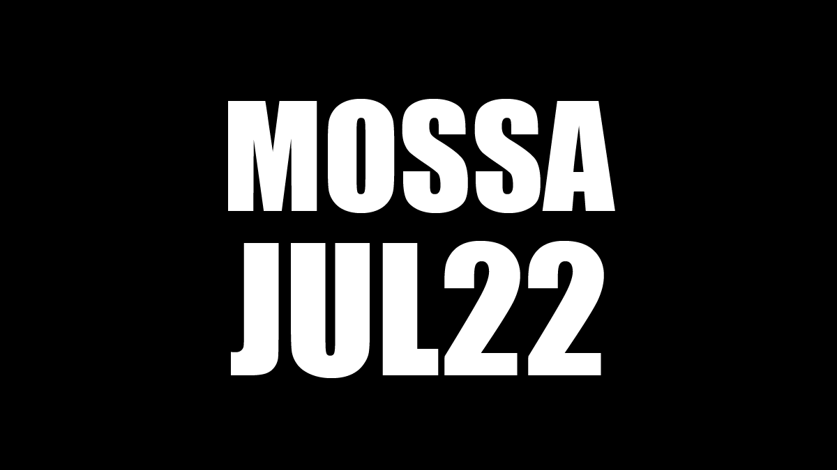 MOSSA JUL22